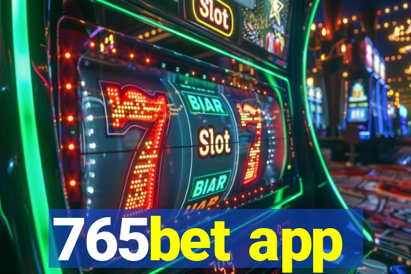 765bet app